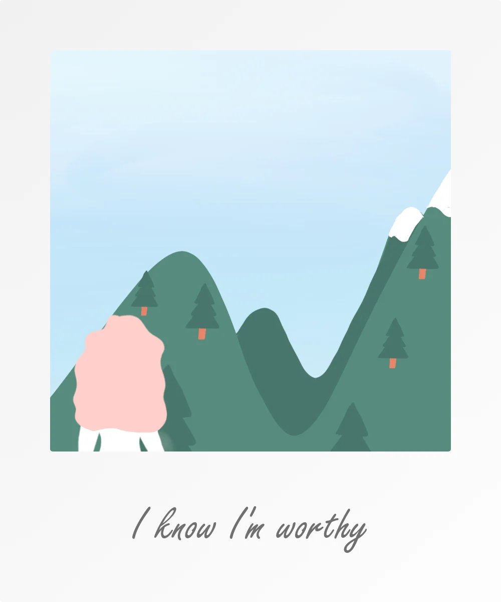 Positive affirmation - I know I'm worthy